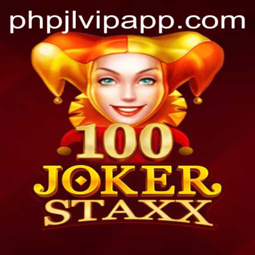 Discover the Excitement of 100JokerStaxx at PHPJL.VIP