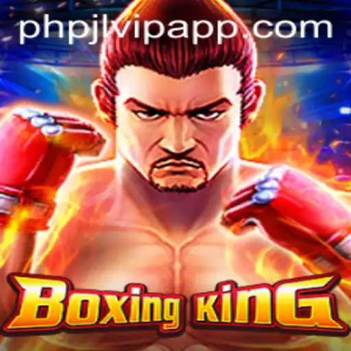 Unveiling the Thrill of BoxingKing: A Comprehensive Guide to the Game Dynamics and PHPJL.VIP