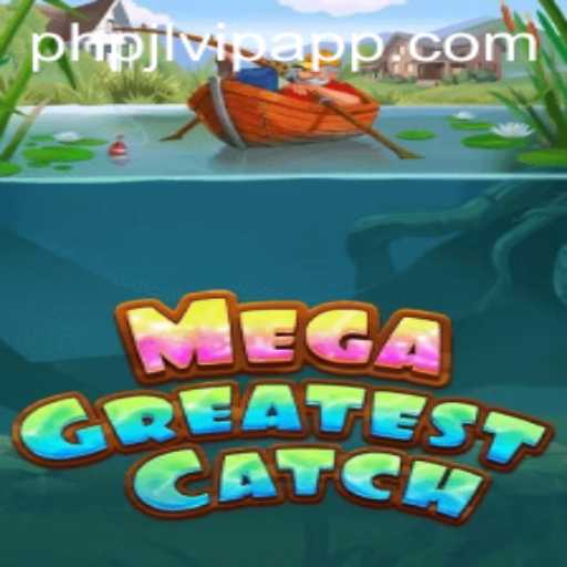 Discover MegaGreatestCatch: The Ultimate Adventure in Gaming