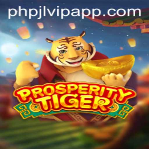 Exploring ProsperityTiger: A Thrilling New Adventure in Online Gaming