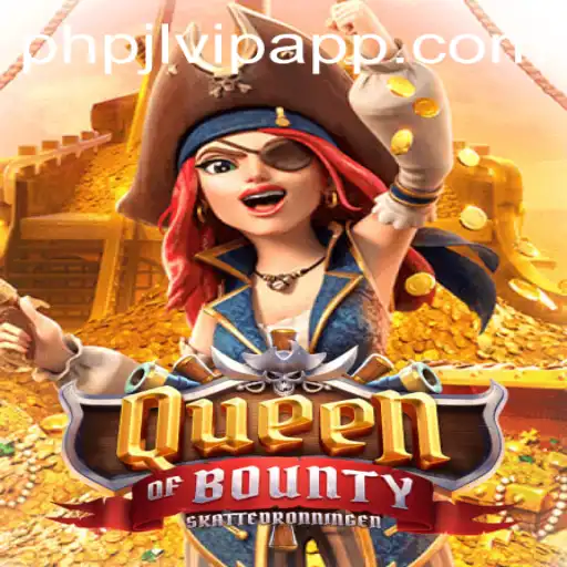 Dive into the Rich World of QueenofBounty on PHPJL.VIP